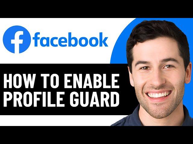 HOW TO ENABLE PROFILE GUARD ON FACEBOOK 2025! (FULL GUIDE)