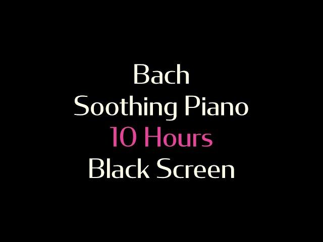 Bach's The Well-Tempered Clavier Prelude C Major BWV 846 - 10 Hours - Black Screen