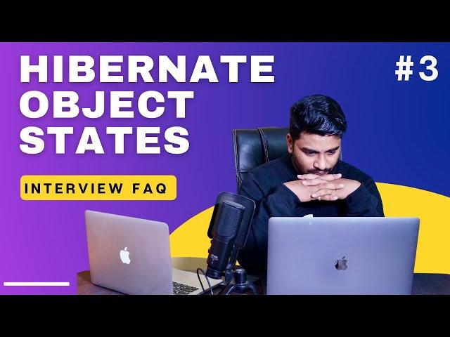 Popular Java Hibernate interview question | Hibernate Object States & Lifecycle | hibernate tutorial