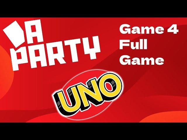 Da Party Uno | Game 4 | Full Game