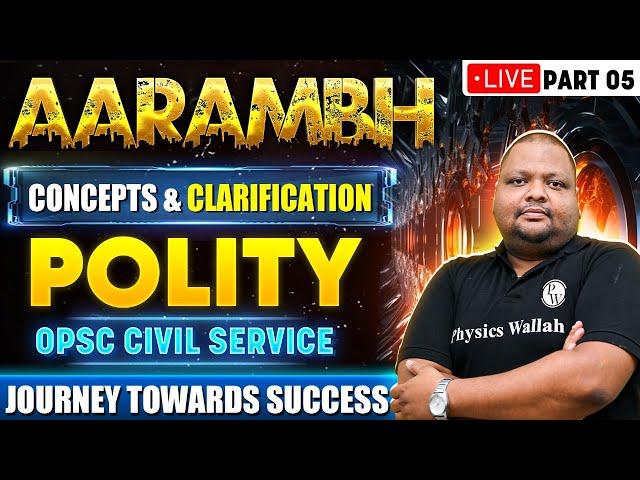 Aarambh : Indian Polity & Constitution | Part 5 | Specially For OPSC CSE Exam 2024 | OPSC Wallah