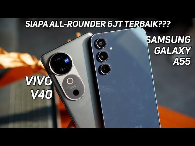 vivo V40 vs Samsung A55 | Siapa All Rounder Terbaik?