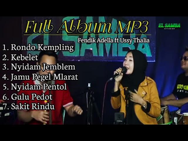 full album campursari EL SAMBA || Rondo Kempling, Kebelet, Fendik Adella ft Ussy Thalia