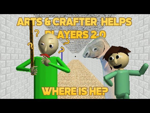 Save Me! | Arts And Crafters Helps Players 2.0 [Baldi's Basics Mod]