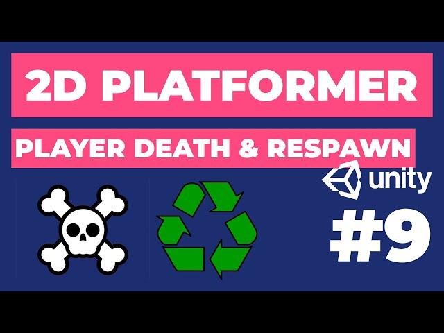 Player Death & Respawn | 2D Platformer in Unity #9 | 2D Game Dev Tutorial