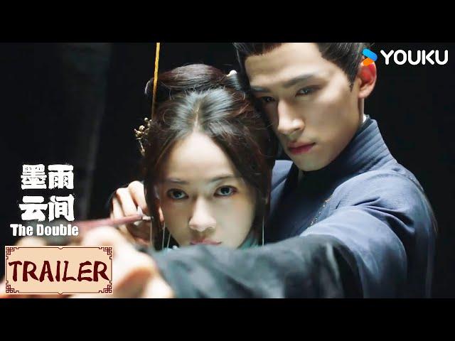 ENGSUBTrailer | 墨雨云间 The Double | 贵门嫡女腹黑权臣双强攻心  | YOUKU COSTUME