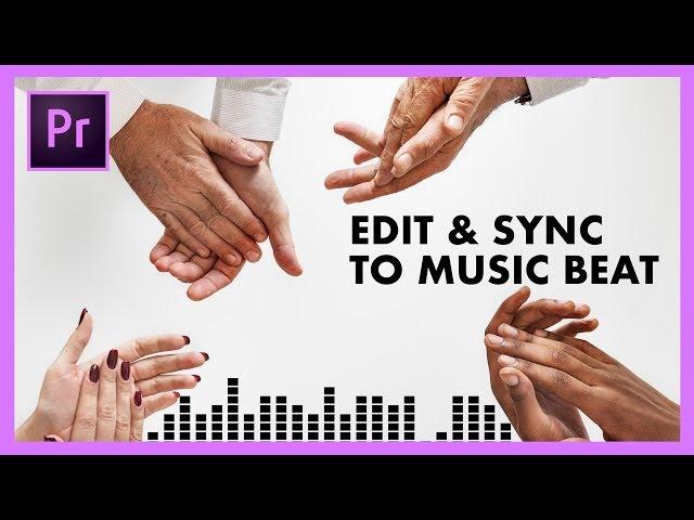 How to Edit and Auto-Sync Your Video to the Beat of the Music | Adobe Premiere Pro CC Tutorial