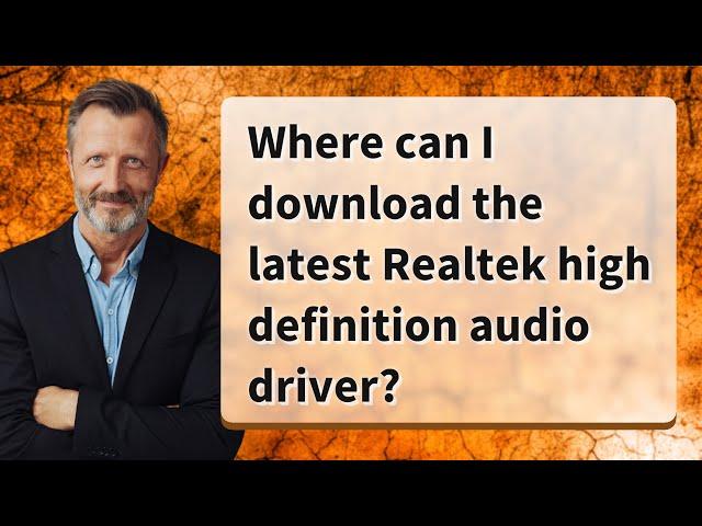 Where can I download the latest Realtek high definition audio driver?