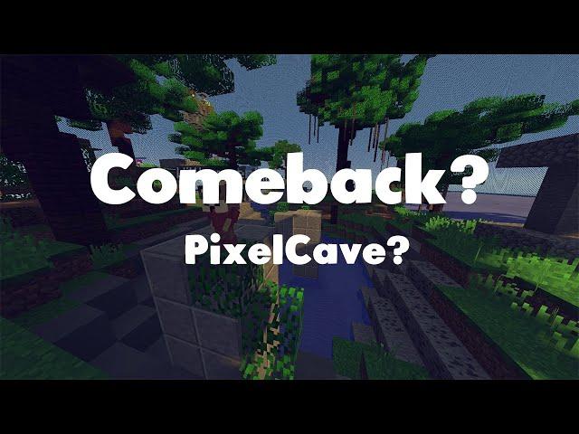 P I X E L C A V E . E U  COMEBACK?! 2021?!