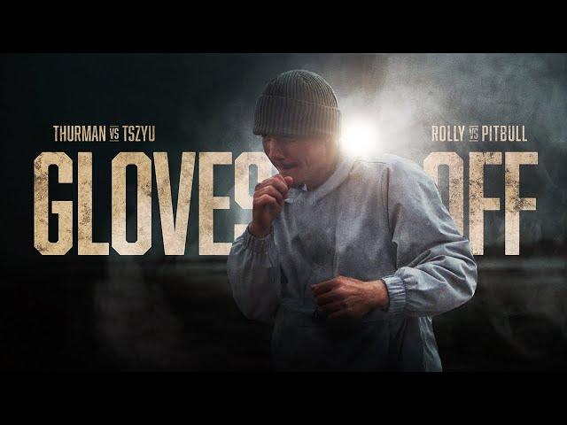 GLOVES OFF: THURMAN vs. TSZYU & ROLLY vs. PITBULL | Episode 1