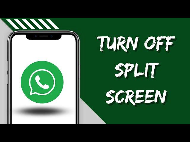 WhatsApp Split Screen Remove | WhatsApp Split Screen Android Disable | WhatsApp Split Screen iPhone