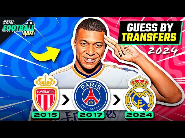 GUESS THE PLAYER BY THEIR TRANSFERS | QUIZ FOOTBALL TRIVIA 2024