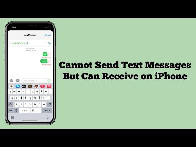 Cannot Send Text Messages But Can Receive on iPhone iOS 17 (Solved)