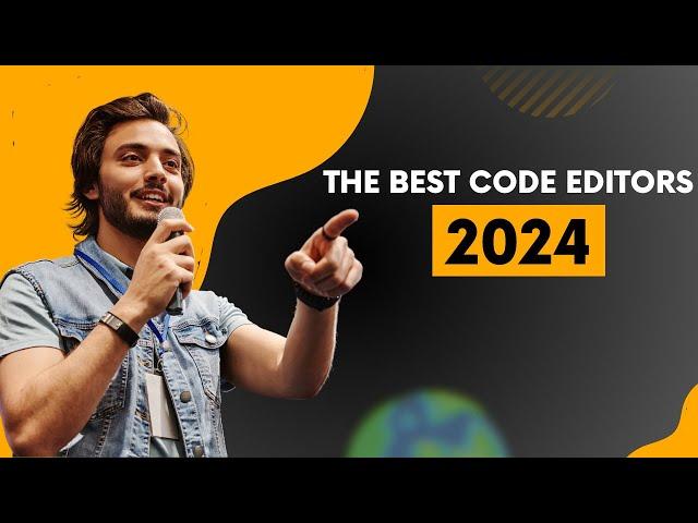 Choosing the BEST Code Editor for 2024