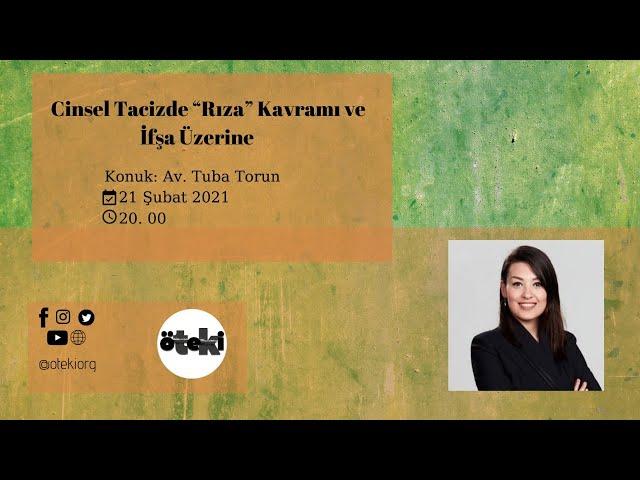 Webinar "Cinsel Tacizde 'Rıza' Kavramı ve İfşa Üzerine" | Konuk: Av. Tuba Torun