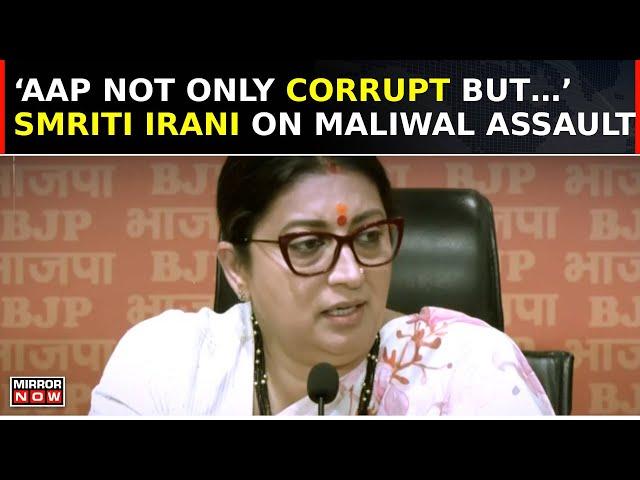 Smriti Irani Tears Into AAP Over Swati Maliwal Assault Saga; Says ‘AAP Not Only Corrupt But..’