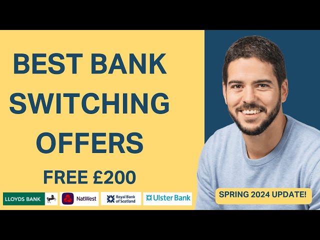 Best Bank Account Switching Offers - Spring 2024