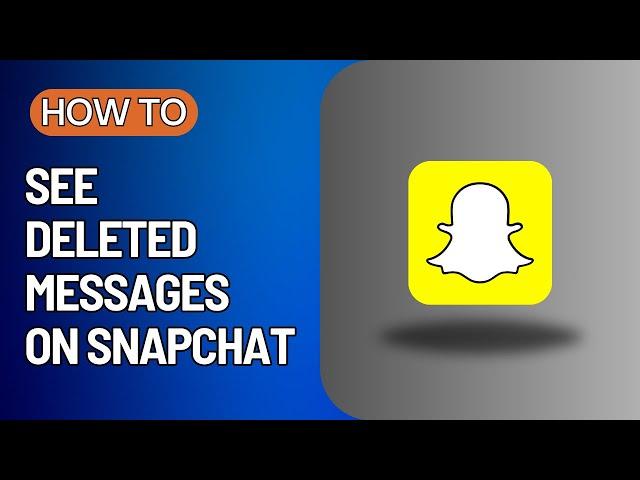 How To See Deleted Messages on Snapchat | Quick Fix Masters