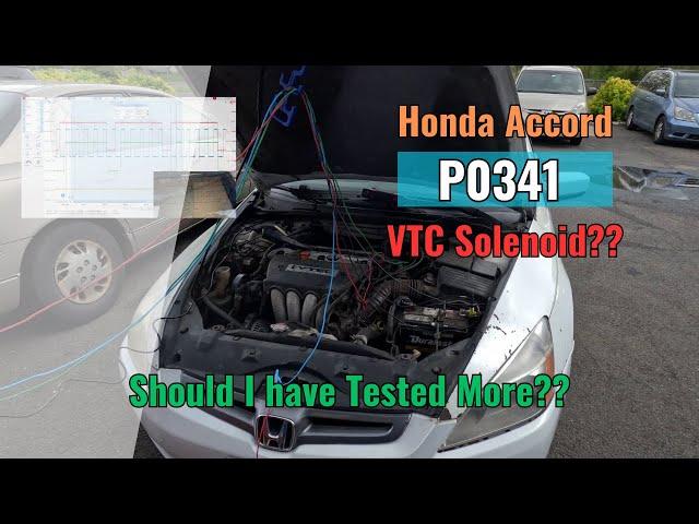 2005 Honda Accord  - P0341 VTEC Solenoid??