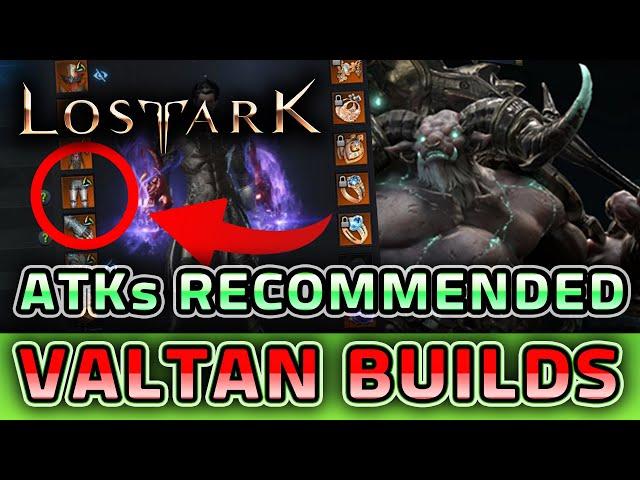 How should I prepare Valtan? - ATK's Recommended builds for all classes