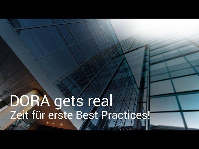 DORA gets real – Zeit für erste Best Practices (usd Webinar-Aufzeichnung)