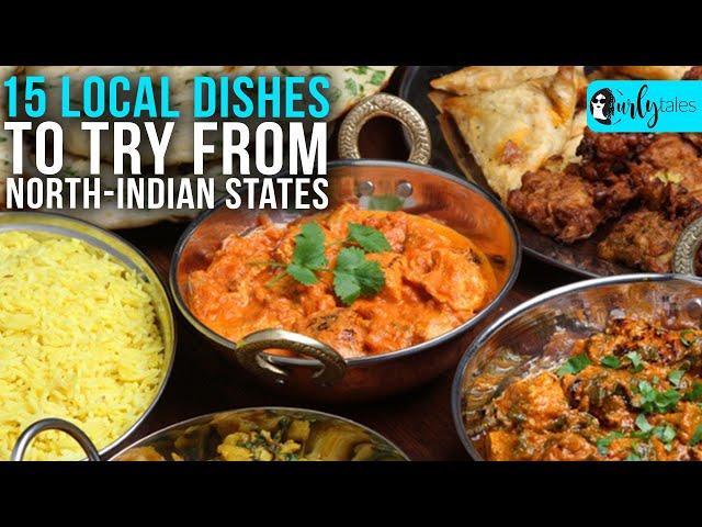 15 Local North-Indian Dishes To Try | Curly Tales