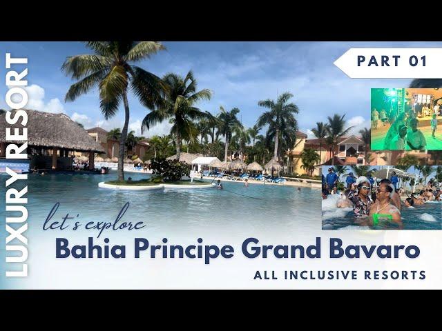 Bahia Principe Grand Bavaro All Inclusive Resort Tour || Punta Cana   #bahiaprincipe #puntacana