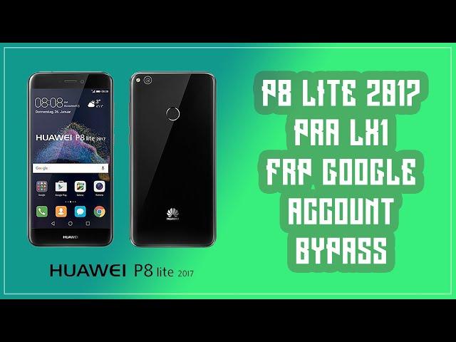 PRA LX1 P8 Lite (2017) FRP Google Account Bypass, easy way! No PC needed.