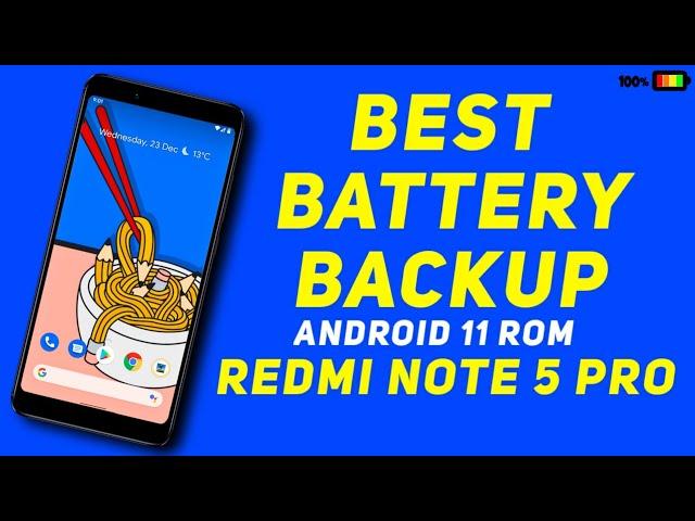 Best Battery Backup Android 11 Rom For Redmi Note 5 Pro | Pixel Rom