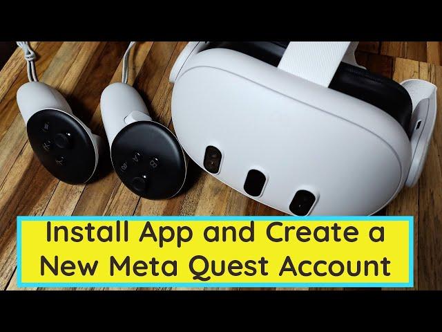 How to Install Meta Quest 3 Android App and Create a New Account