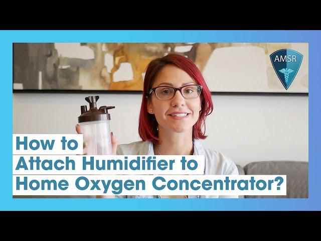 How to: Add a Humidifier Bottle to Respironics Everflo Q Home Oxygen Concentrator