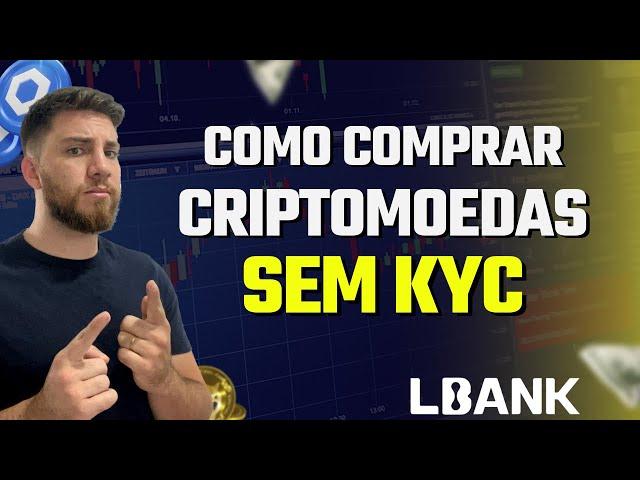 COMO COMPRAR CRIPTOMOEDAS SEM KYC  - TUTORIAL LBANK