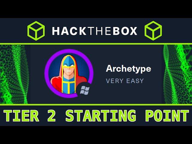 Tier 2: Archetype - HackTheBox Starting Point - Full Walkthrough