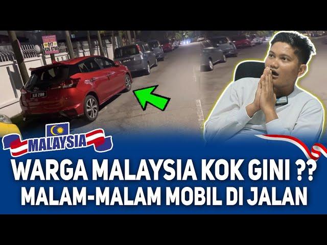 BEGINI KELAKUAN WARGA MALAYSIA PARKIR MOBIL MEWAH PINGGIR JALAN BIKIN NEGARA TETANGGA SHOCK