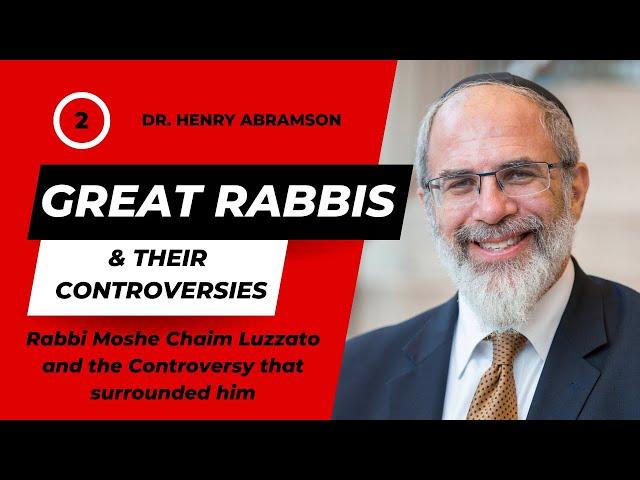 Rabbi Moshe Chaim Luzzatto and the Controversy that Surrounded Him