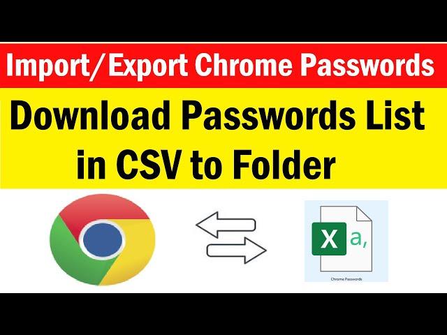 How To Import and Export Passwords in Google Chrome | Download saved passwords list in chrome