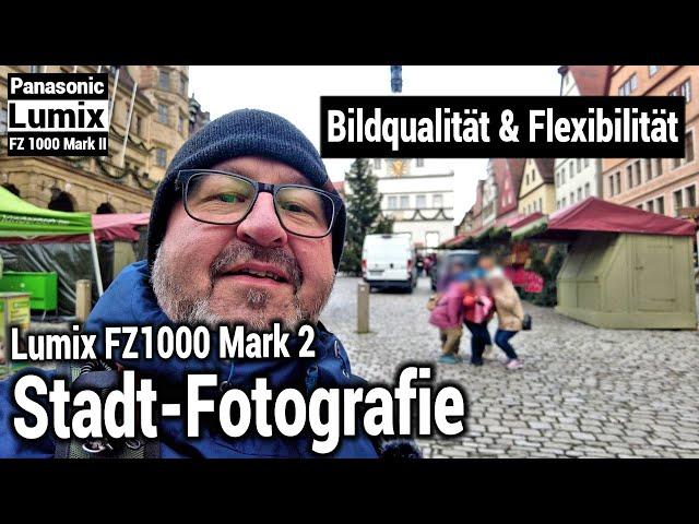 Panasonic Lumix FZ1000 Mark 2 | Bildqualität und Flexibilität bei der Stadt-Fotografie