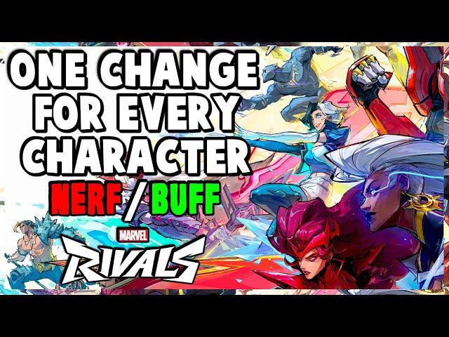 AT LEAST 1 CHANGE For EVERY CHARACTER in MARVEL RIVALS (Nerf / Buff)