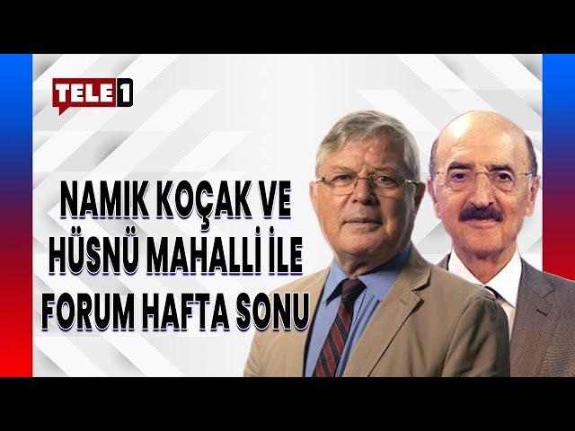 #CANLI Namık Koçak ve Hüsnü Mahalli ile Forum Hafta Sonu şimdi TELE1'de... | FORUM HAFTA SONU