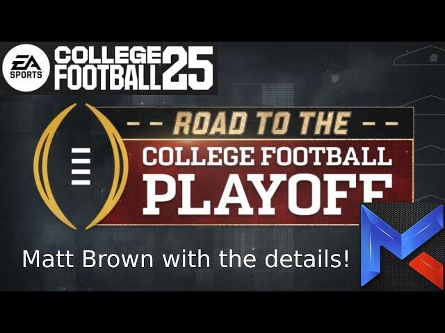 Matt Brown spills on the "Road to the College Football Playoff" in EA College Football 25!