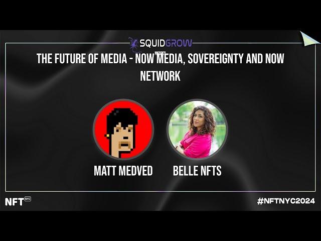 The Future of Media - Now Media, Sovereignty and Now Network - Fireside at NFT.NYC 2024