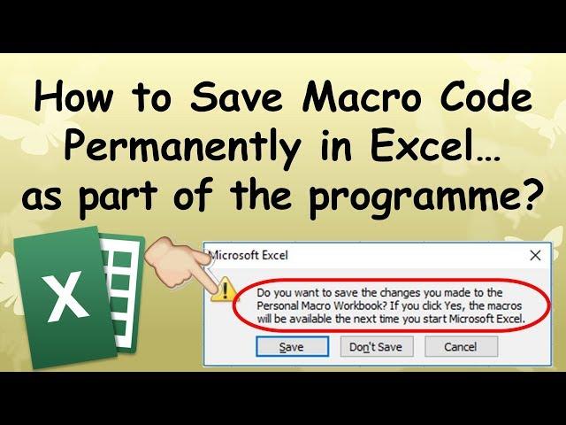 How to Save Macro Code Permanently in Excel… as part of the programme