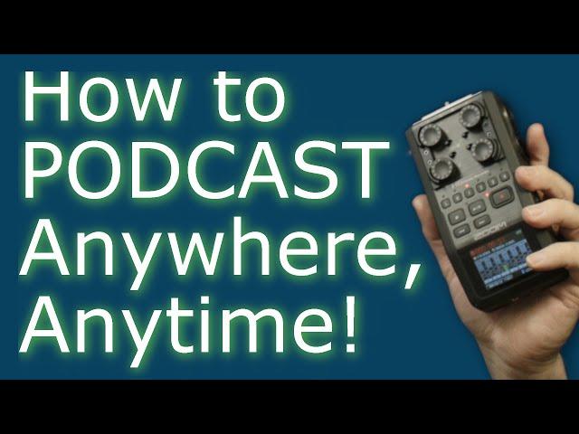 How to Create a Professional Sounding Podcast Anywhere AND with Multiple Guests on the Zoom H6.