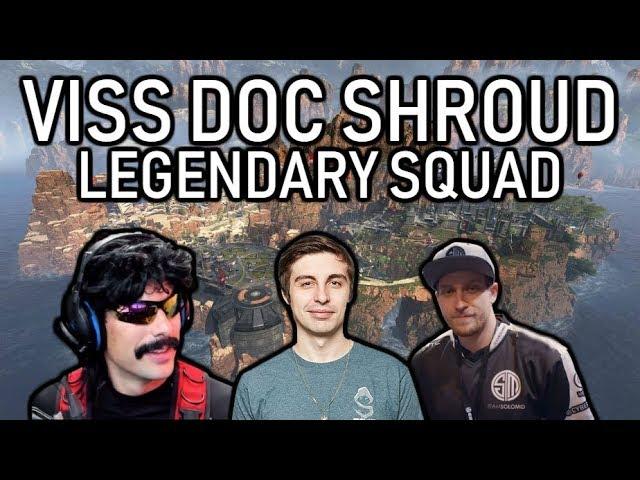 Viss Dr Disrespect Shroud Legendary Squad Apex Legends