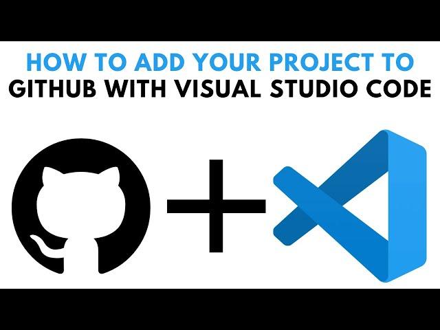 How to Add a New Project to GitHub Repository with Visual Studio Code