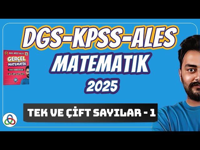 Tek ve Çift sayılar | 1. Video | DGS-KPSS-ALES Matematik | 2025 |