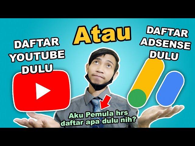 TERBARU 2024 !! KALAU PEMULA Daftar Youtube Dulu ATAU Adsense Dulu? #part3