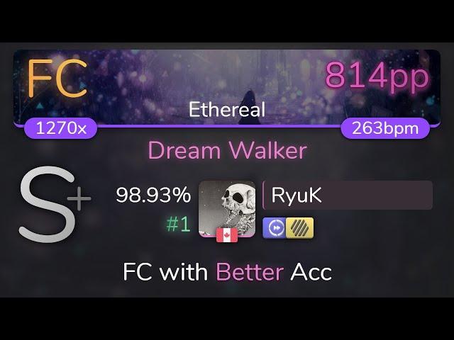 [Live] RyuK | Rita - Dream Walker [Ethereal] +HDDT 98.93% {#1 814pp FC} - osu!