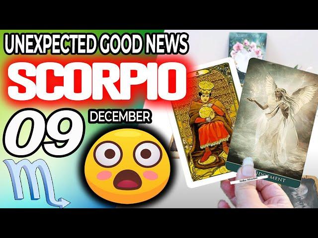 Scorpio ️ UNEXPECTED GOOD NEWS horoscope for today DECEMBER 9 2024 ️ #scorpio tarot DECEMBER 9