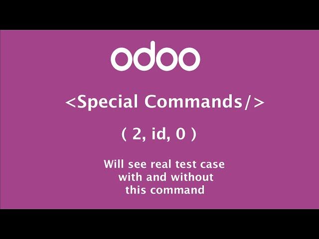 How to use (2, id, 0) command in Odoo | Remove child model from parent model | Odoo special command